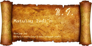Matulay Iván névjegykártya