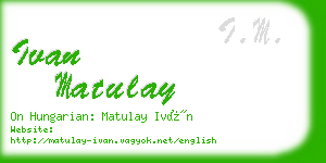 ivan matulay business card